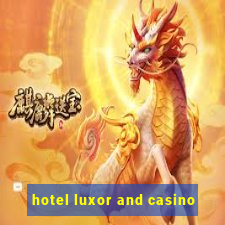 hotel luxor and casino