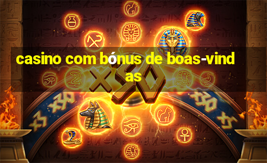 casino com bónus de boas-vindas