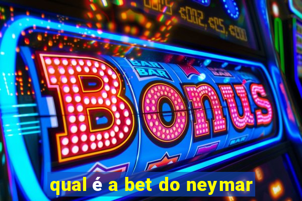 qual é a bet do neymar