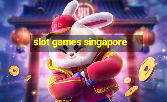 slot games singapore