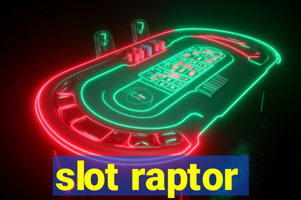 slot raptor