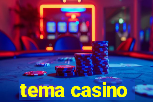 tema casino