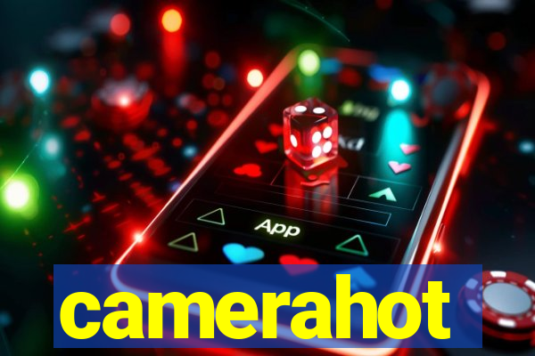 camerahot