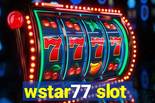 wstar77 slot