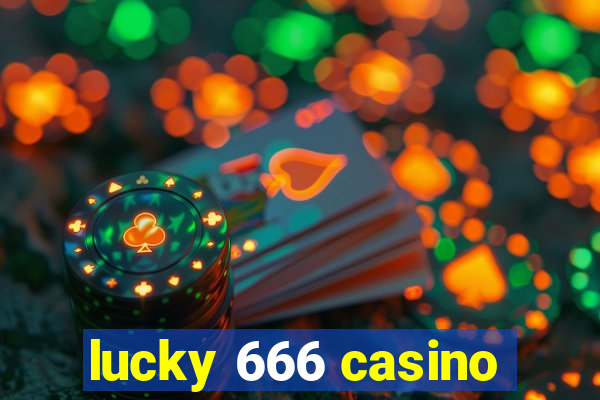 lucky 666 casino