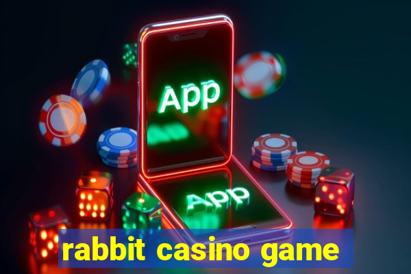 rabbit casino game