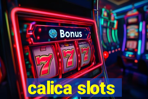 calica slots