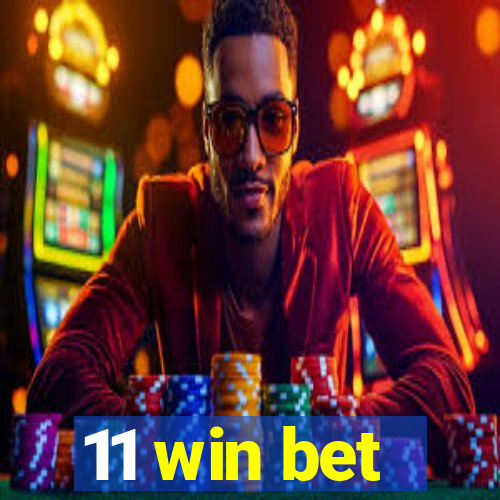 11 win bet