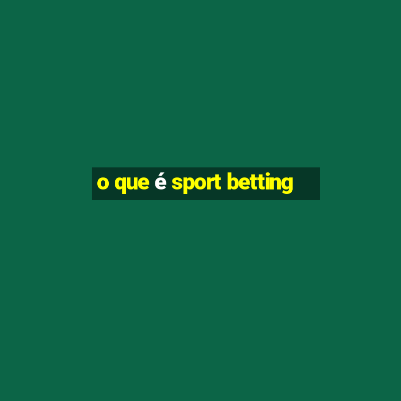 o que é sport betting