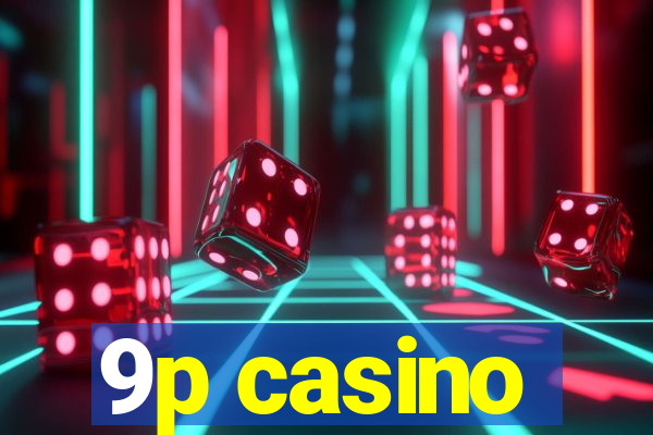 9p casino