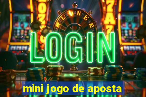 mini jogo de aposta