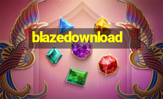 blazedownload