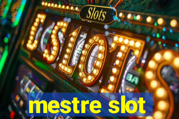 mestre slot