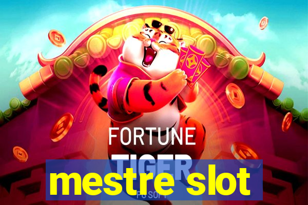 mestre slot