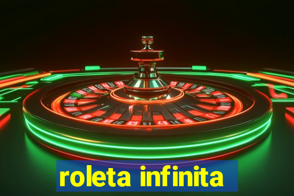 roleta infinita