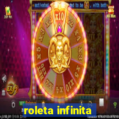 roleta infinita