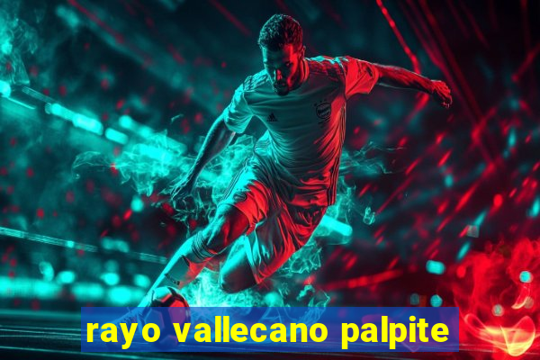 rayo vallecano palpite