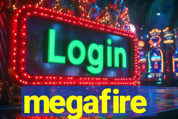 megafire