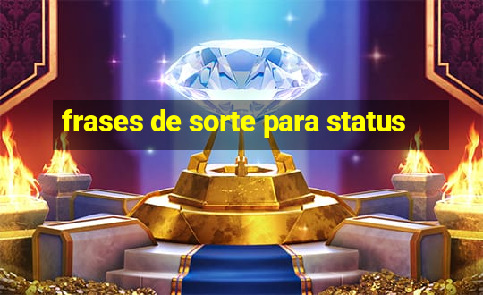 frases de sorte para status