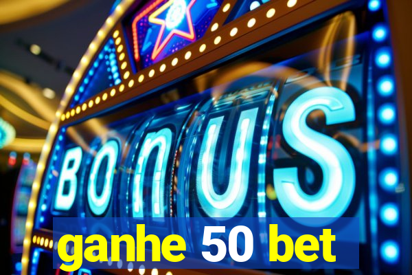 ganhe 50 bet