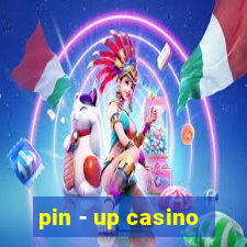 pin - up casino