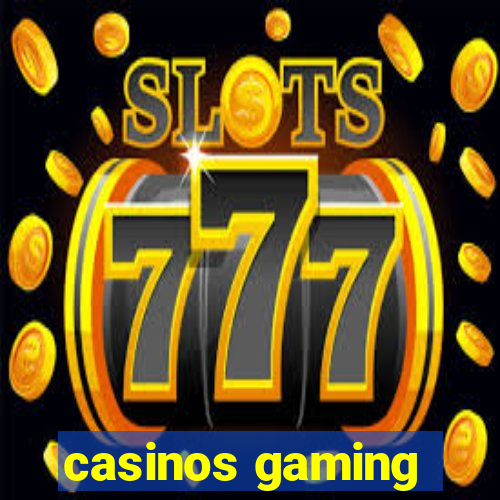 casinos gaming