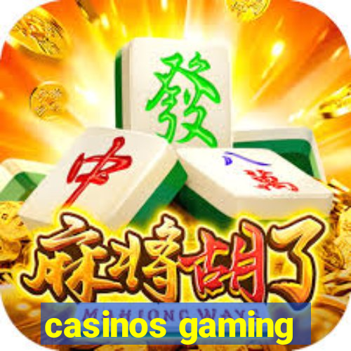 casinos gaming