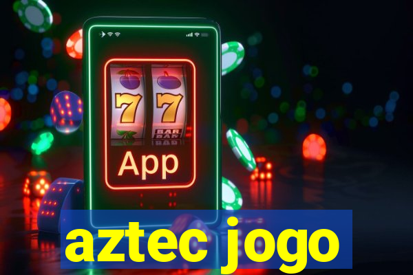 aztec jogo