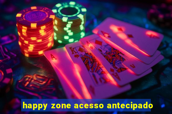 happy zone acesso antecipado