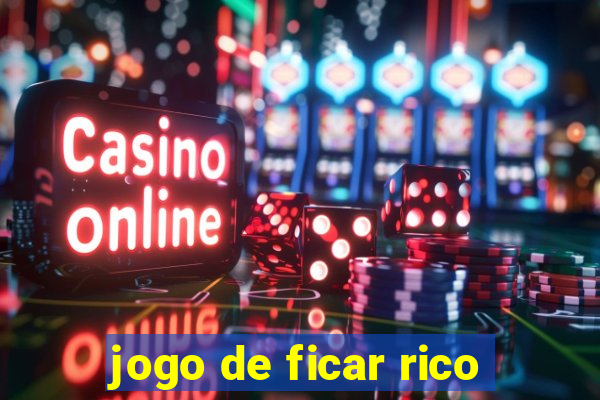 jogo de ficar rico