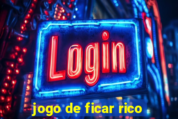 jogo de ficar rico