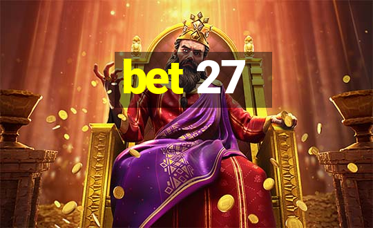 bet 27