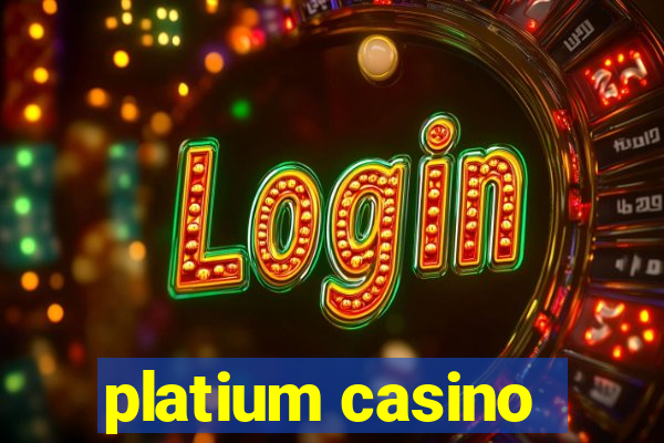 platium casino