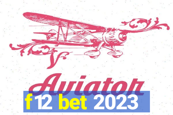 f12 bet 2023