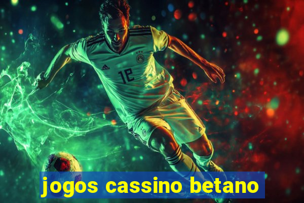 jogos cassino betano