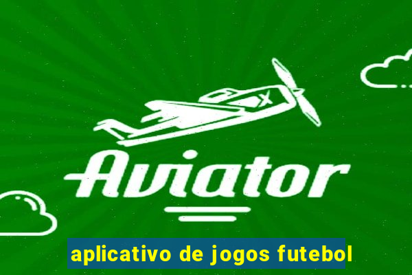 aplicativo de jogos futebol