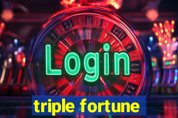 triple fortune