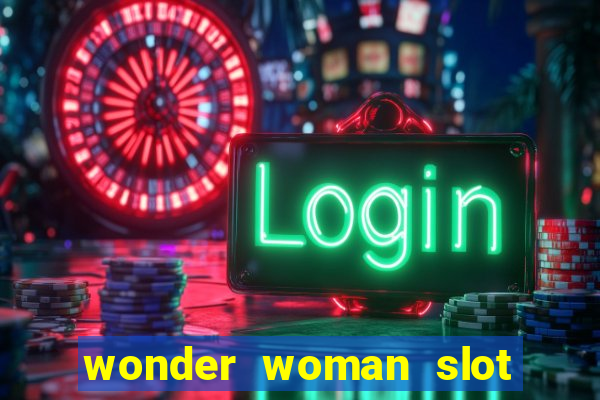 wonder woman slot machine free