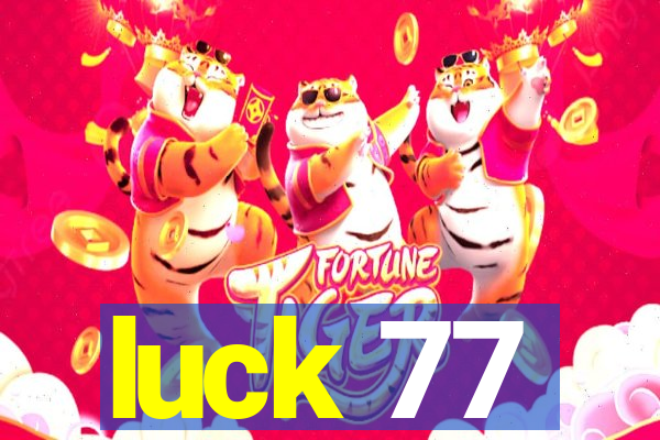 luck 77