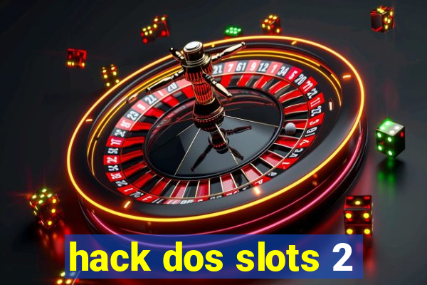 hack dos slots 2