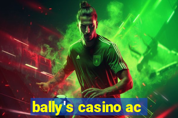 bally's casino ac