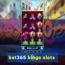 bet365 bingo slots