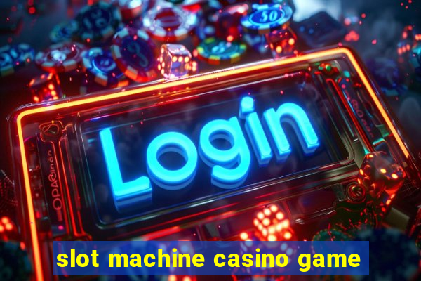 slot machine casino game