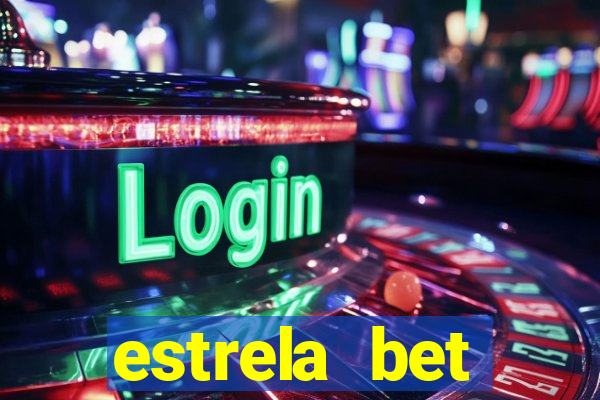 estrela bet deposito mínimo