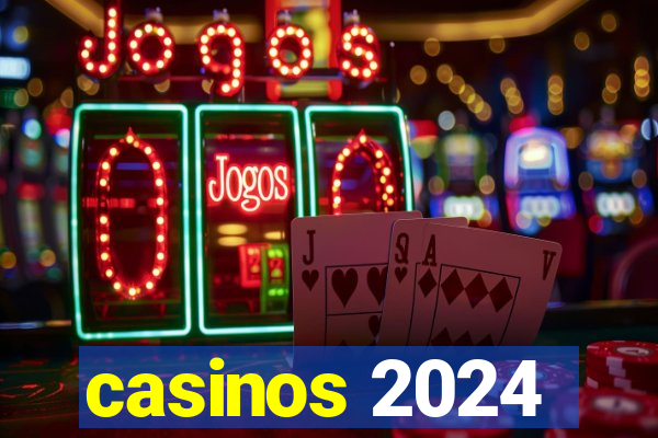 casinos 2024