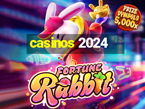 casinos 2024