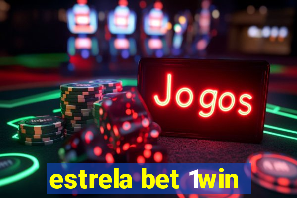 estrela bet 1win