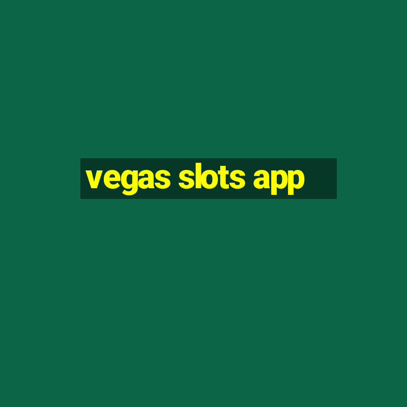 vegas slots app