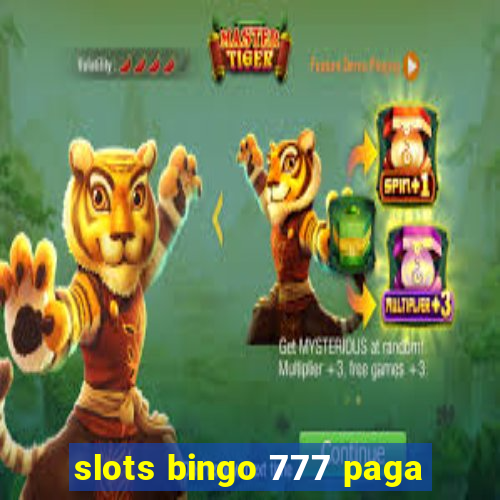 slots bingo 777 paga