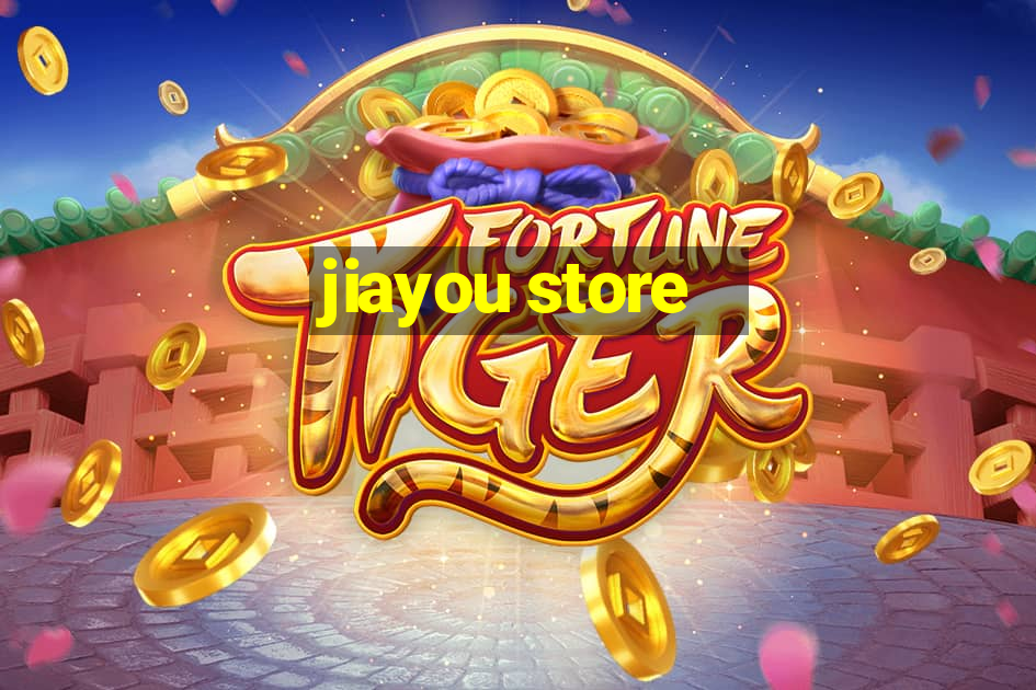 jiayou store